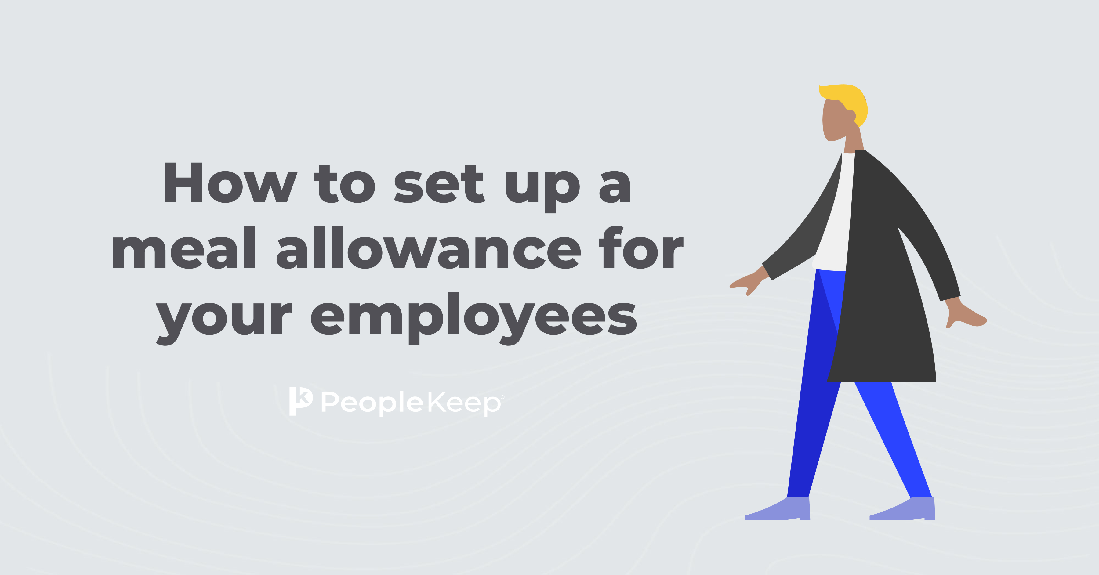 How To Set Up A Meal Allowance For Your Employees